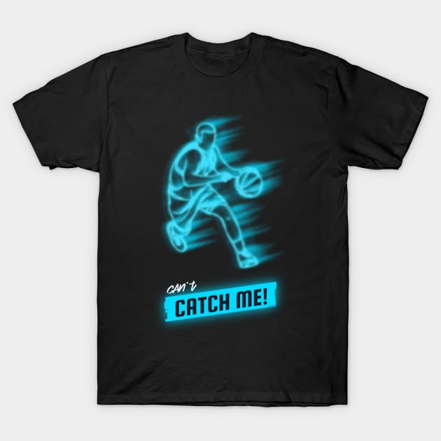 Cant Catch me T-Shirt by osaya